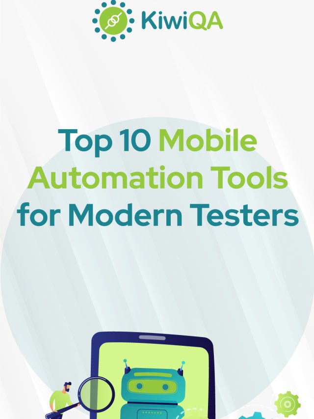 Top 10 Mobile Automation Tools for Modern Testers