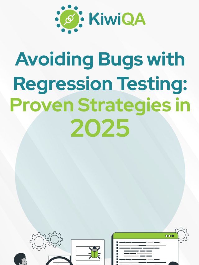 Avoiding Bugs with Regression Testing: Proven Strategies In 2025