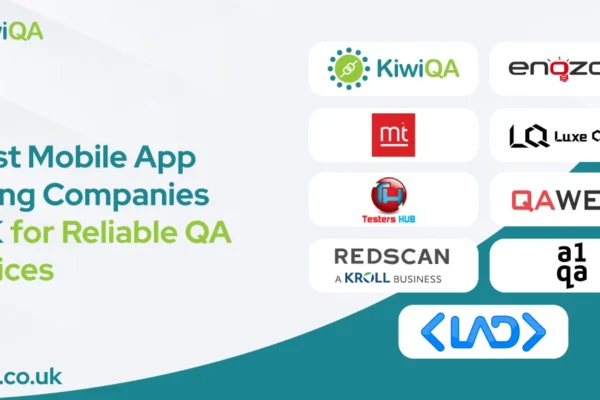 9 Best Mobile App Testing Companies in UK for Reliable QA Services