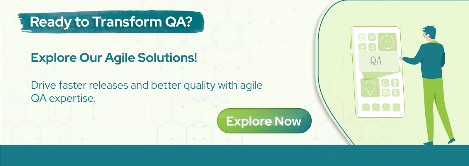 Ready to Transform Agile QA ? Explore Our Agile Solutions!