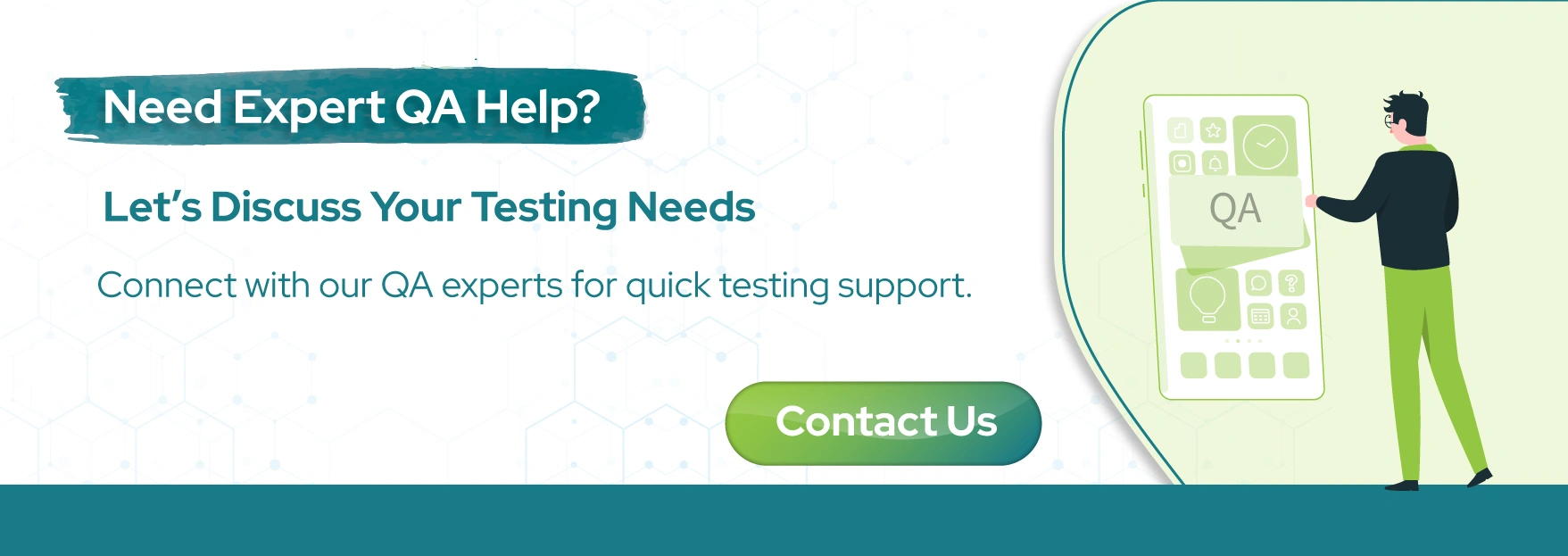 Need Expert QA Help? Let’s Discuss Your Testing Needs 