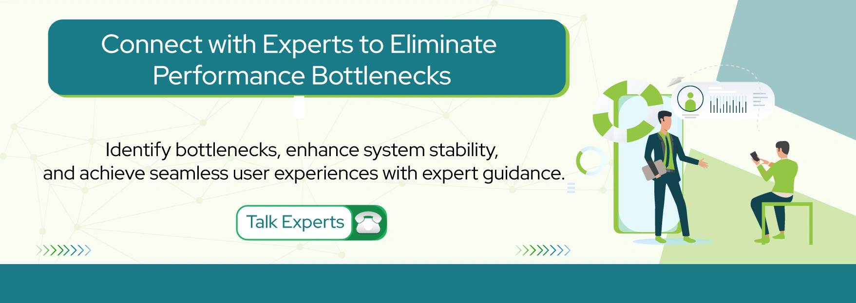 Performance Testing Services for Small, Mid-Size & Enterprise UK Businesses 2 Connect with experts to eliminate performance bottlenecks