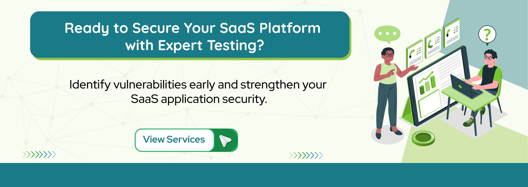 Security Testing for SaaS Products: A CTO’s Checklist 1 Ready to Secure Your SaaS Platform with Expert Testing?