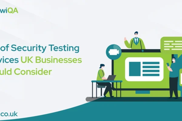List of Security Testing Services UK Businesses Should Consider