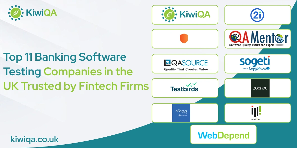 Top 11 Banking Software Testing Companies in the UK Trusted by Fintech Firms