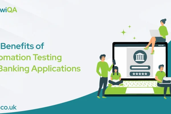 Solutions & Services 113 Key Benefits of Automation Testing for Banking Applications
