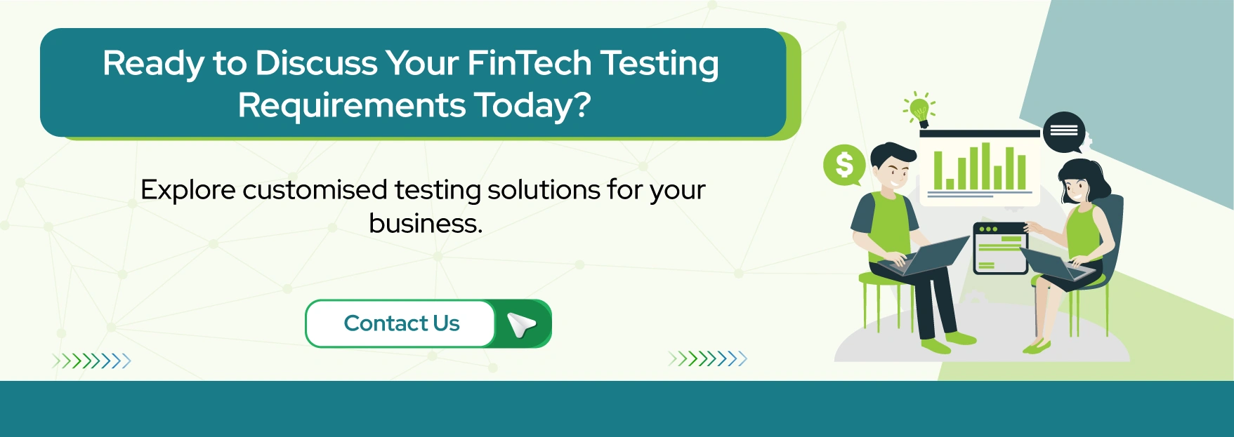 Ready to Discuss Your FinTech Testing Requirements Today