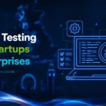 Types of Software Testing for UK Startups and Enterprises