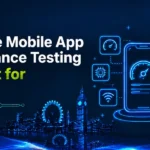 Complete Mobile App Performance Testing Checklist for 2026-27