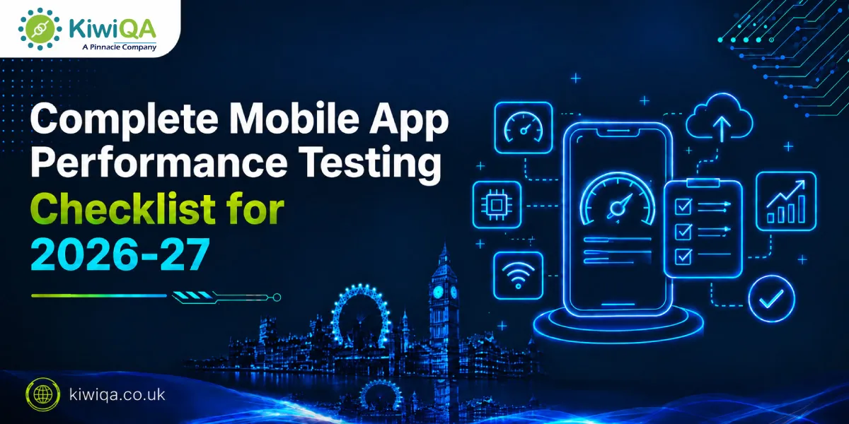 Complete Mobile App Performance Testing Checklist for 2026-27