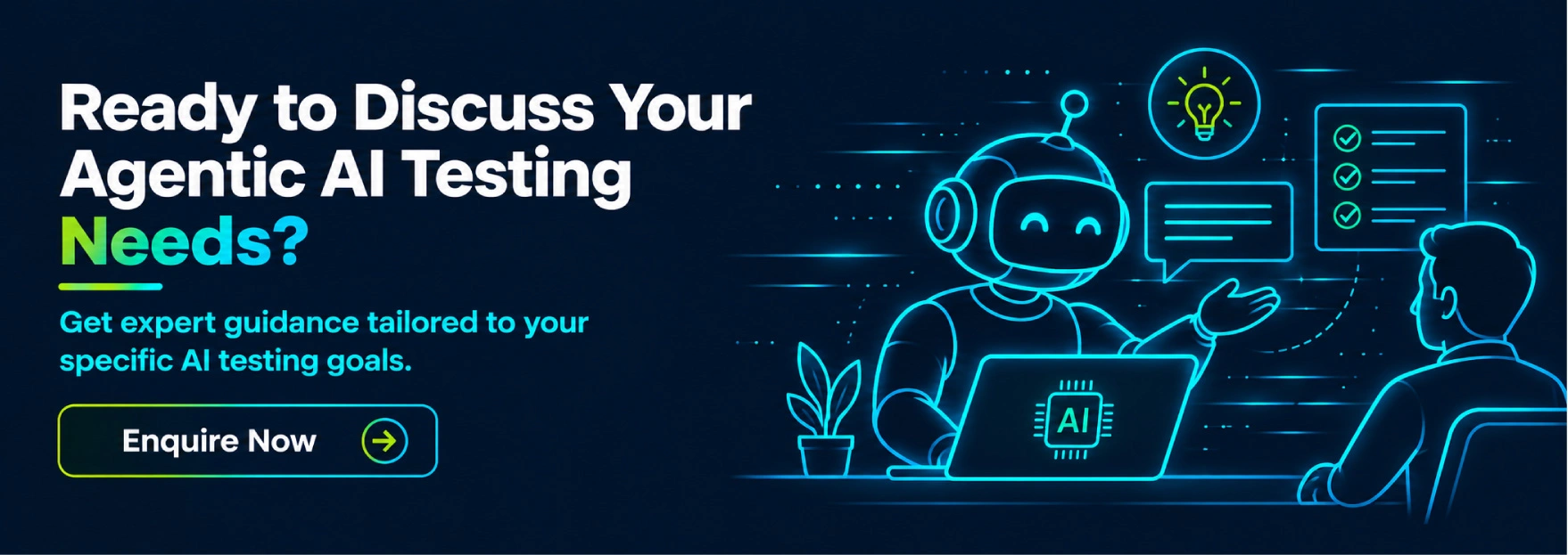 Ready to Discuss Your Agentic AI Testing Needs