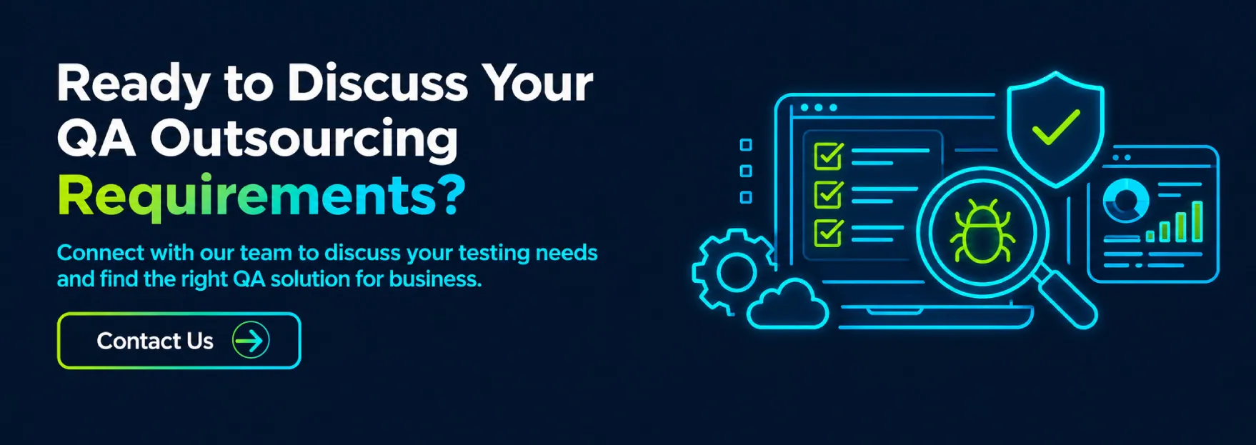 Ready to Discuss Your QA Outsourcing Requirements